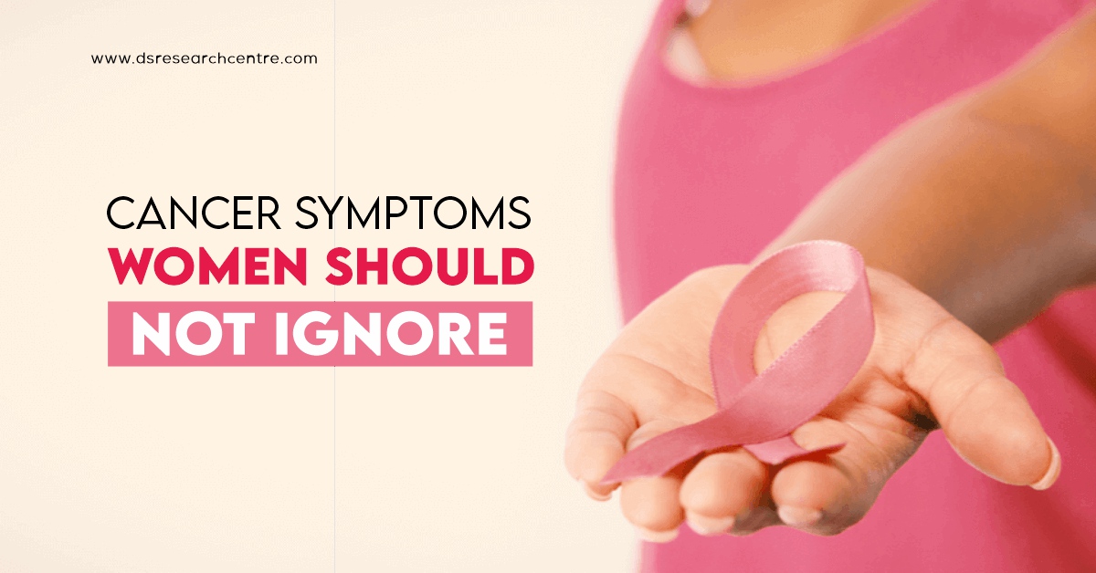 Cancer Symptoms Women Should Not Ignore